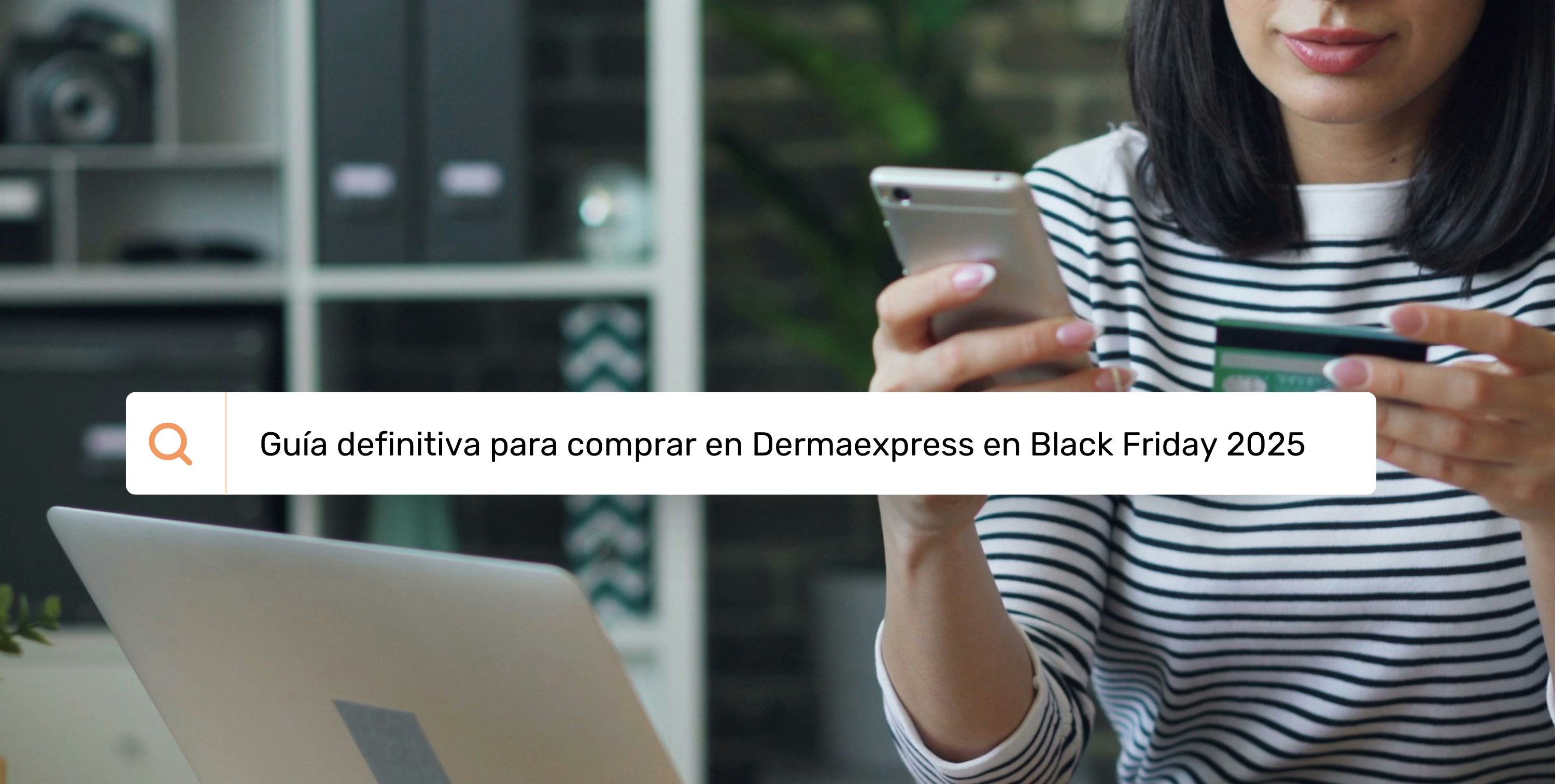 Guía definitiva para comprar en Dermaexpress en Black Friday 2025